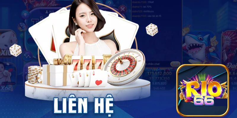 Liên hệ Rio66 - Quyền lợi cược thủ tại cổng game cá cược